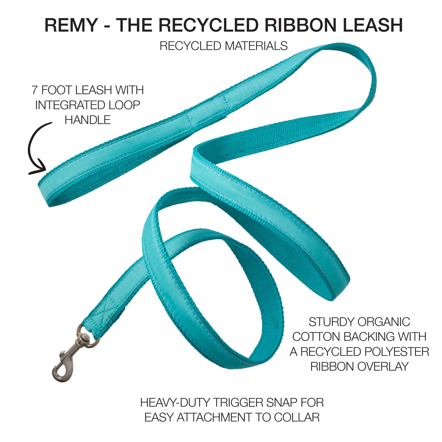 REMY - THE RECYCLED RIBBON LEASH, TURQUOISE